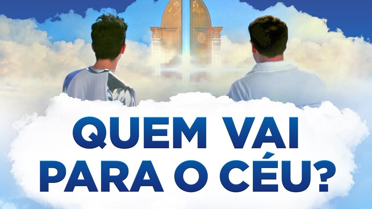 Descubra quem vai para o céu,