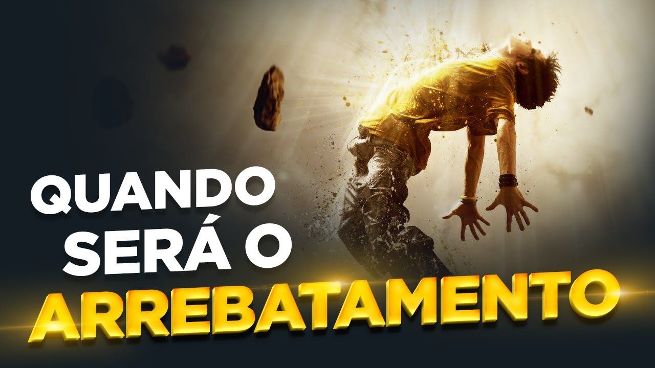 Quando será o arrebatamento? A Igreja